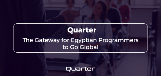 Quarter: The Gateway for Egyptian Programmers to Go Global