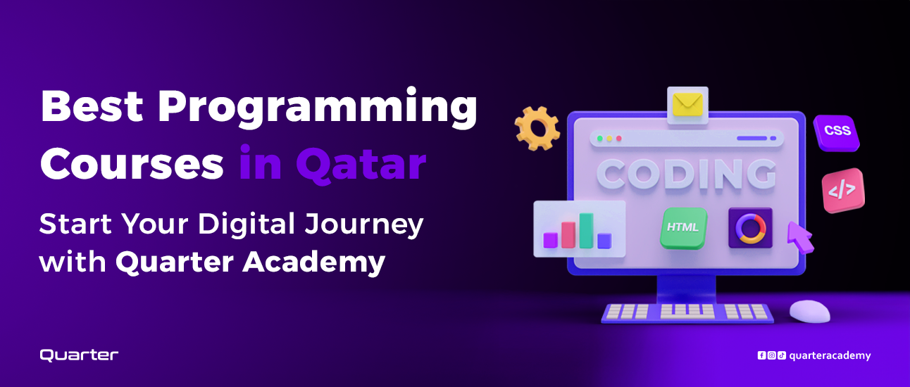 Best Programming Courses in Qatar – With Quarter Academy, Your Digital Journey Begins