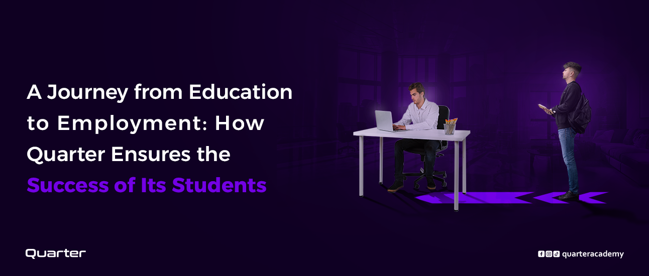 From Learning to Employment: How Quarter Ensures Student Success