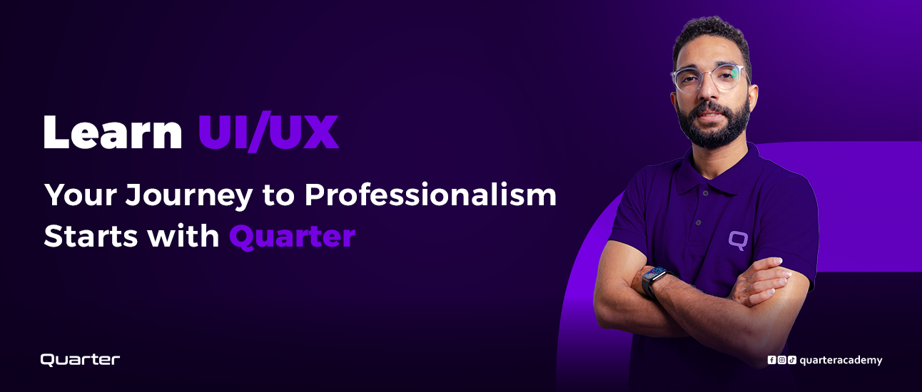 Learn UI/UX – Your Journey to Professionalism Starts with Quarter