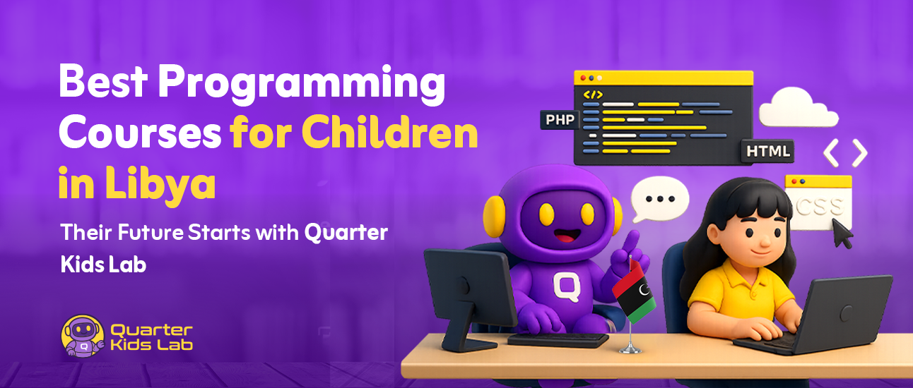 Best Coding Courses for Kids in Libya – Their Future Starts with Quarter Kids Lab