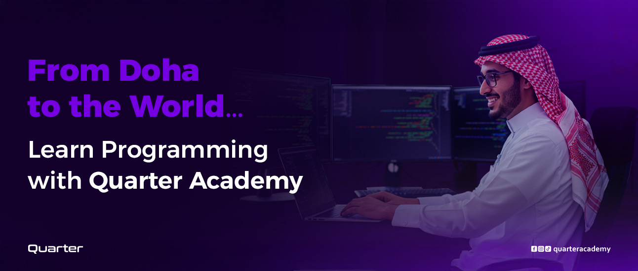 From Doha to the World… Learn Programming with Quarter Academy
